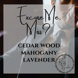 Excuse Me, Miss Scented Soy Wax Candle & Melts